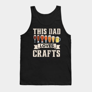 This Dad Loves Crafts Beer Lover Funny Father's Day Drink Tank Top